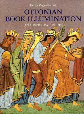 Ottonian Book Illumination: An Historical Study by Henry Mayr-Harting