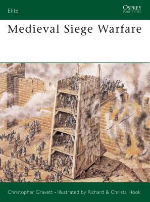Medieval Siege Warfare by Christopher Gravett