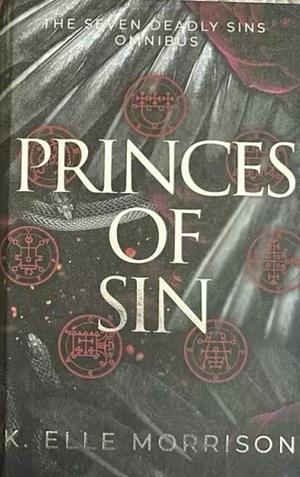 Prince Of Lust: The Princes Of Sin series by K. Elle Morrison, K. Elle Morrison