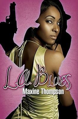 L.A. Blues by Maxine Thompson