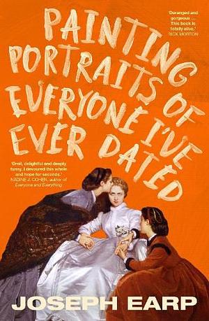 Painting Portraits of Everyone I've Ever Dated by Joseph Earp