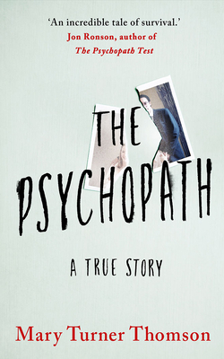 The Psychopath by Mary Turner Thomson