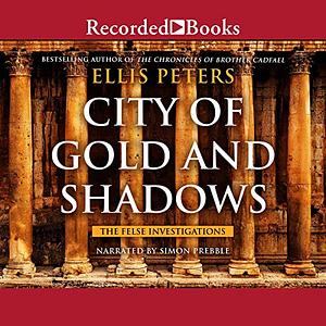 City of Gold and Shadows by Ellis Peters