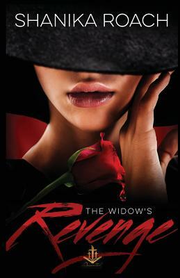 The Widow's Revenge by Shanika Roach