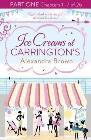 Ice Creams at Carrington's: Part One, Chapters 1–7 of 26 by Alex Brown