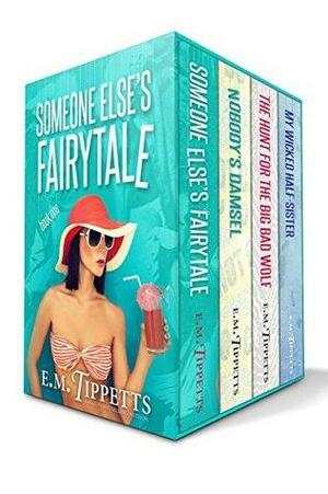 Someone Else's Fairytale Box Set: Books 1-4 by E.M. Tippetts