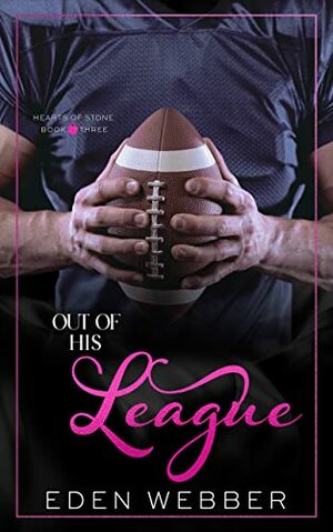 Out of His League by Eden Webber