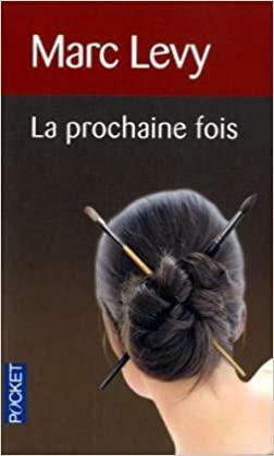 La prochaine fois by Marc Levy