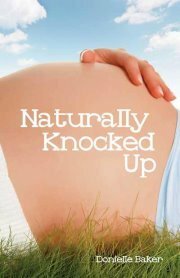 Naturally Knocked Up by Donielle Baker