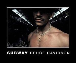 Bruce Davidson: Subway by Henry Geldzahler, Bruce Davidson, Bruce Davidson