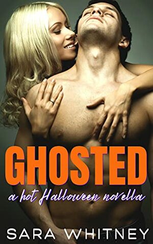 Ghosted by Sara Whitney