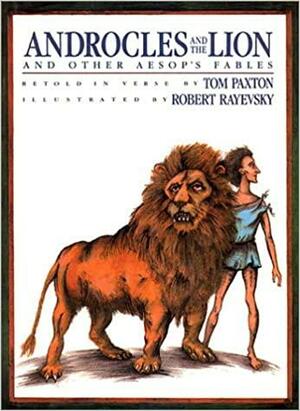 Androcles and the Lion, and Other Aesop's Fables by Tom Paxton