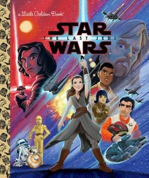 Star Wars: The Last Jedi by Alan Batson, Elizabeth Schaefer