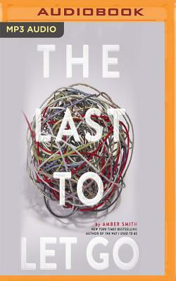 The Last to Let Go by Amber Smith