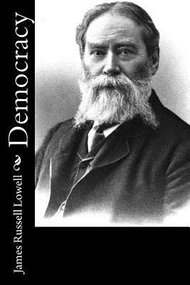 Democracy by James Russell Lowell