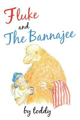 Fluke & The Bannajee by Paul Todd