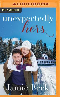 Unexpectedly Hers by Jamie Beck