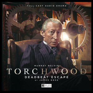 Torchwood: Deadbeat Escape by James Goss