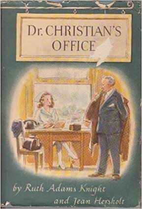 Dr. Christian's Office by Jean Hersholt, Ruth Adams Knight