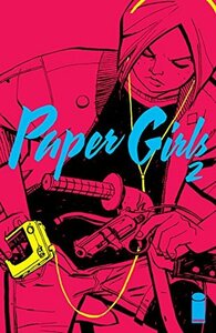 Paper Girls #2 by Matt Wilson, Cliff Chiang, Brian K. Vaughan