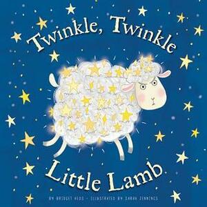 Twinkle, Twinkle, Little Lamb by Bridget Heos, Sarah Jennings