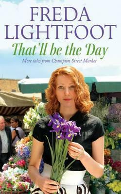 That'll Be the Day by Freda Lightfoot