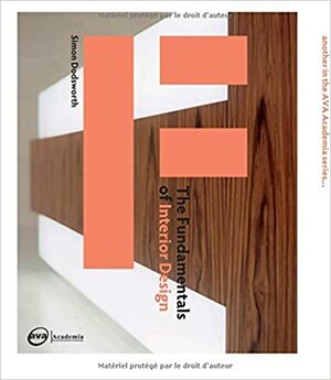 The Fundamentals of Interior Design by Simon Dodsworth