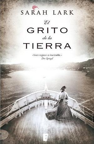 El grito de la tierra by Sarah Lark