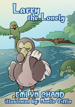 Larry the Lonely by Noelle Giffin, Emlyn Chand