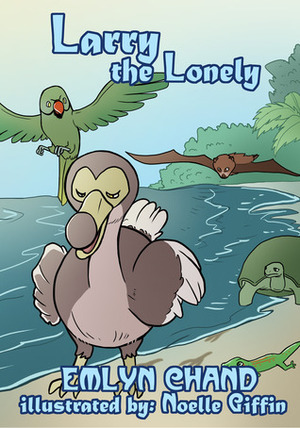 Larry the Lonely by Emlyn Chand, Noelle Giffin