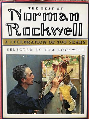 The Best of Norman Rockwell by Tom Rockwell