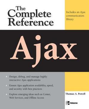 Ajax: The Complete Reference by Thomas a. Powell