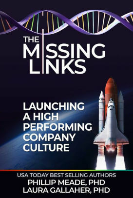 The Missing Links: Launching a High Performing Company Culture by Laura Gallaher, Phillip Meade