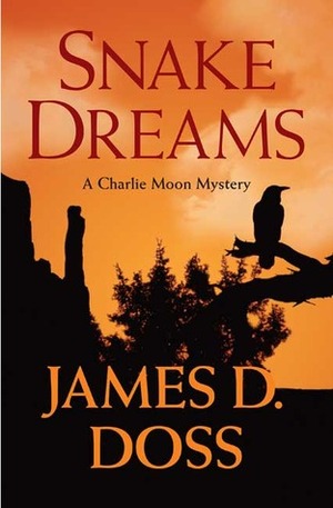 Snake Dreams by James D. Doss