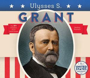 Ulysses S. Grant by Breann Rumsch