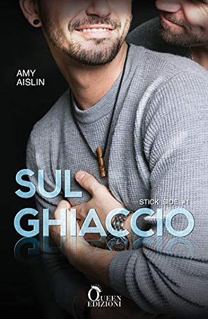 Sul ghiaccio by Amy Aislin