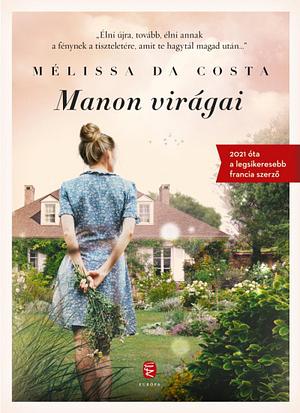 Manon virágai by Mélissa Da Costa