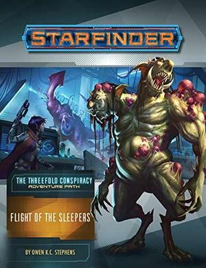 Starfinder Adventure Path: Flight of the Sleepers by Owen K. C. Stephens