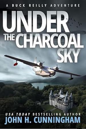 Under the Charcoal Sky by John H. Cunningham