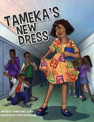 Tameka's New Dress by II Ronnie Sidney, Traci Van Wagoner