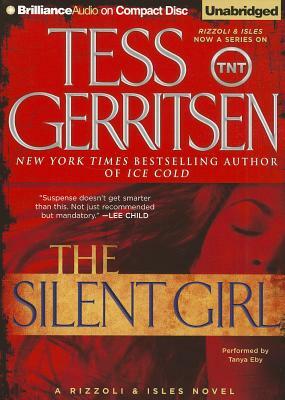 The Silent Girl: A Rizzoli & Isles Novel by Tess Gerritsen