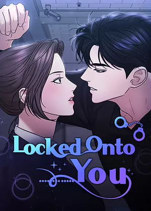 Locked Onto You, Season 2 by Lee dala, Ganga, Jeong Hyejin