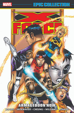 X-Force Epic Collection, Vol. 8: Armageddon Now by John Francis Moore