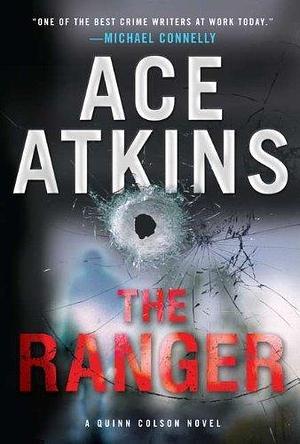 The Ranger by Atkins, Ace Putnam Adult,2011 by Ace Atkins, Ace Atkins