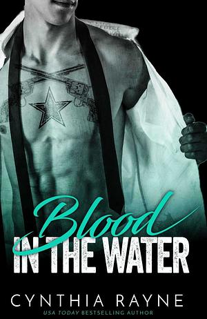 Blood in the Water by Cynthia Rayne