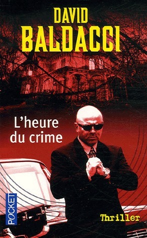 L'heure Du Crime by David Baldacci, Éric Moreau