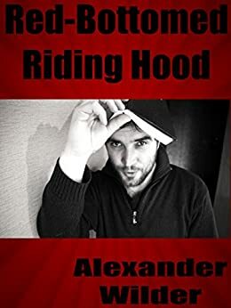 Little Red-Bottomed Riding Hood by Alexander Wilder