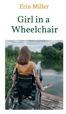 Girl in a Wheelchair by Erin Miller