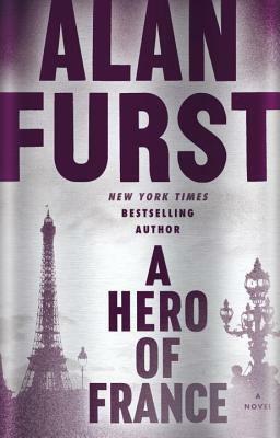 A Hero of France by Alan Furst