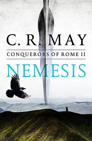 Nemesis: Fall of Rome by C.R. May, C.R. May